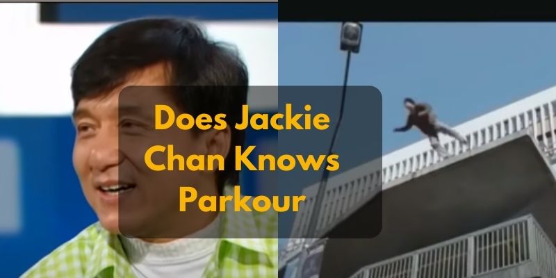 Does Jackie Chan Knows Parkour