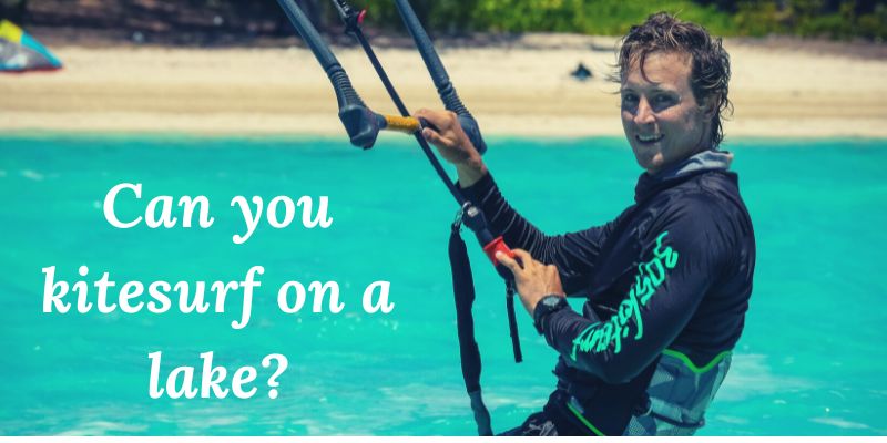 Can you kitesurf on a lake?