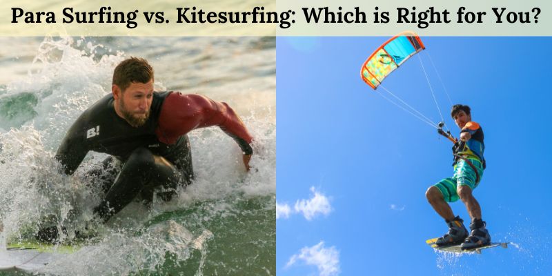 Para Surfing vs. Kitesurfing: Which is Right for You?