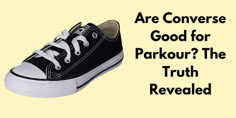 Are Converse Good for Parkour?