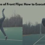 Different Types of Front Flips: How to Execute Them Safely